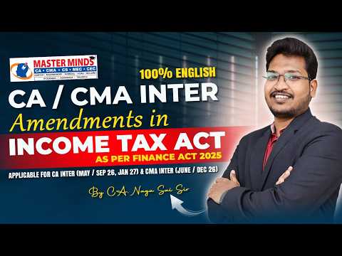Video CA/CMA Inter Income Tax Amendments | Finance Act 2025 | For May/Jun 26, Sep/Dec 26 & Jan 27 Attempts