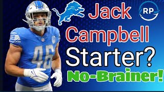 Why Detroit Lions believe Jack Campbell was 'no-brainer' with 18th pick