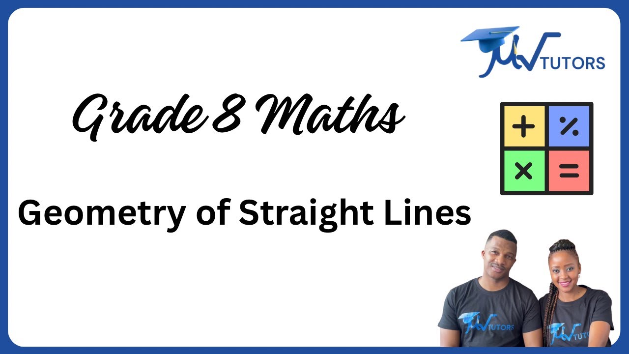 Grade 8 l Geometry of Straight Lines 