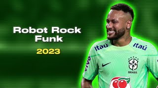 Neymar Jr ● Robot Rock Funk | Ft. Daft Punk, DJ Paulinho Mondi Da Baixa Baviera