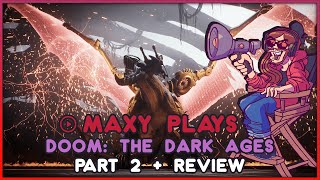 Maxy Plays DOOM: The Dark Ages on NIGHTMARE: Part 2