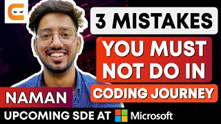 3 Mistakes You Must Not Do In Coding Journey | Mistakes To Avoid In Coding Journey | Coding Ninjas