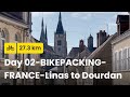 Day 02 - BIKEPACKING - Cycling in the Loire Valley, FRANCE - From Linas to Dourdan