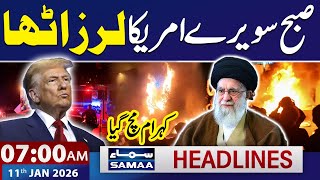Iran VS US | Attack in US | Iran Protest Latest Update | 7 AM News Headlines | 11 Jan 2026 | SAMAA