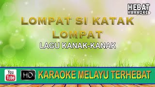 Lompat Si Katak Lompat l Karaoke l Minus One | Tanpa Vocal | Lirik Video HD