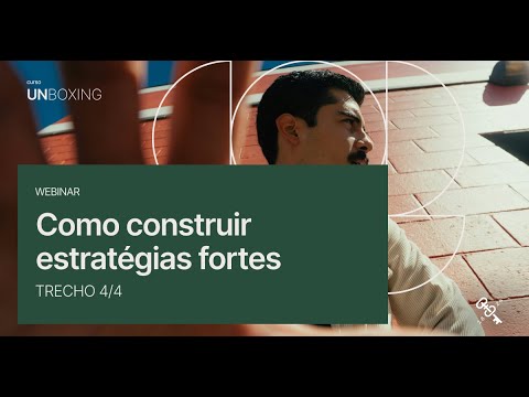 4/4 - Como construir estratégias fortes - video from BOX1824