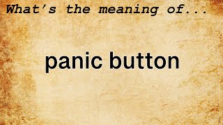 Panic Button Meaning | Definition of Panic Button