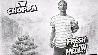 Ew Choppa – Where My Dogs at | OFFICIAL AUDIO 