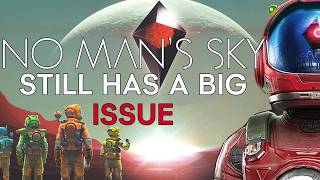 No Mans Sky Still Has A Major Problem