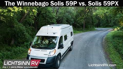 LichtsinnRV.com - The 5 Key Differences Between the Winnebago Solis 59P & Solis 59PX