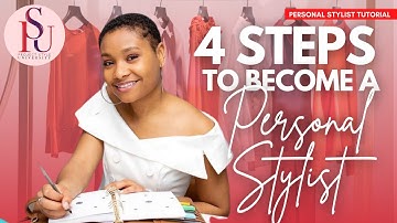 PSU | PT. 1: 4 STEPS TO START YOUR PERSONAL STYLING CAREER TODAY!