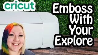 Emboss With Your Cricut Explore Machine | Embossing Tutorial