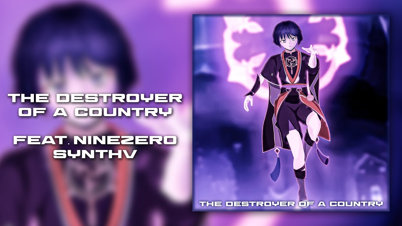 The Destroyer of a Country (ft. Ninezero SynthV) | Genshin Impact Fanmade Boss Theme [Scaramouche]