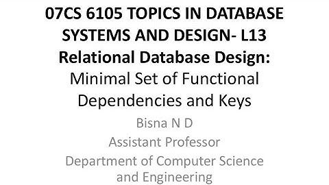 TDSD L13: Relational Database Design:Minimal Set of Functional Dependencies and Keys