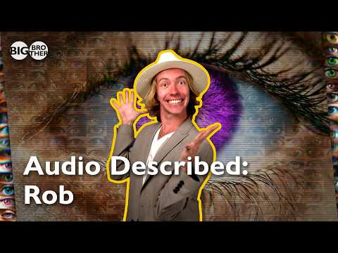 Audio Described: Rob | Big Brother UK 2026