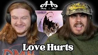 Love Hurts - Nazarath | Andy & Alex FIRST TIME REACTION!