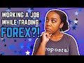 How To Trade FOREX While Working A Regular '9-5’ Job