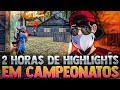 2 HORAS DE HIGHLIGHTS EM CAMPEONATOS ✍️❤️ iPhone 8 Plus free fire