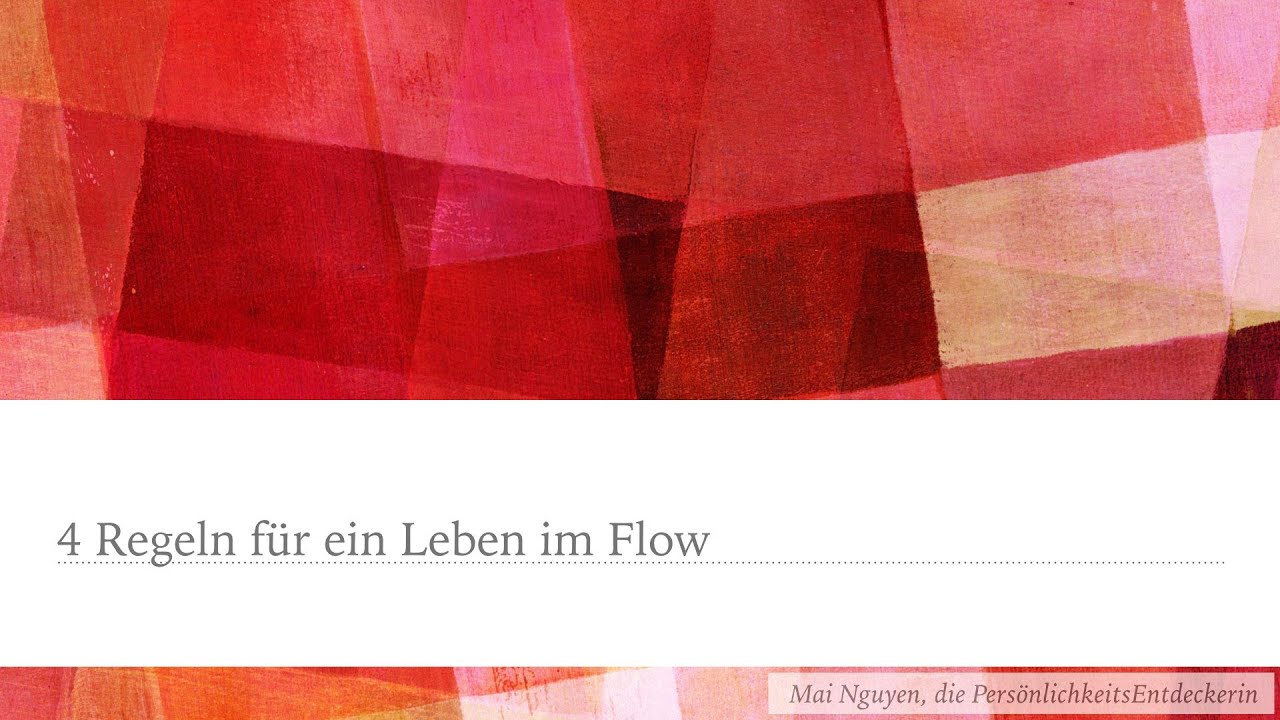 Die Kunst im Flow zu leben