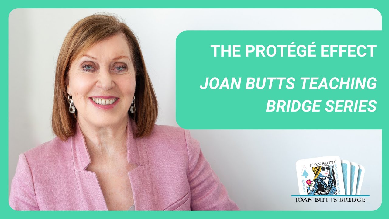 Joan Butts Bridge - The Protégé Effect