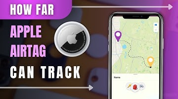 How Far Can an Apple AirTag Track?  Range Explained & Compared