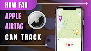 How Far Can an Apple AirTag Track? Range Explained & Compared