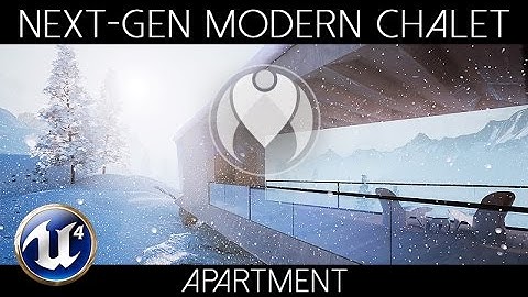 NEXT-GEN PHOTOREALISTIC WINTER CHALET | Unreal Engine 4 - Ultra Graphics | Nvidia GTX 1080