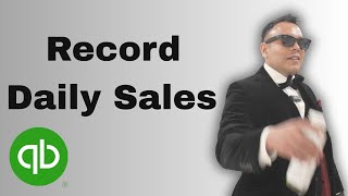 How to record Daily Sales in QuickBooks Online   Updated 2025