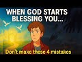 4 MISTAKES TO AVOID WHEN GOD STARTS BLESSING YOU mp3