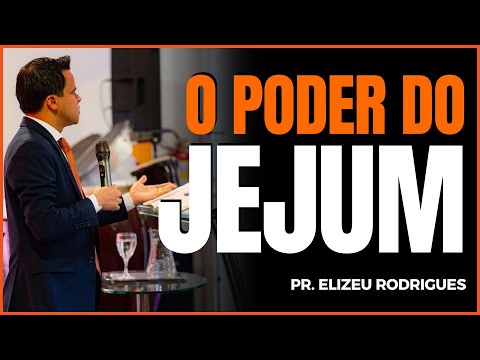 O PODER DO JEJUM 🔥🙏🏻 | Elizeu Rodrigues