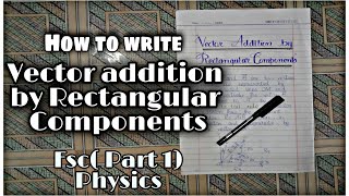 HOW TO WRITE VECTOR ADDITION BY RECTANGULAR COMPONENTS| FSc PART 1 PHYSICS | SAWAL O JAWAB STUDIO Net Worth