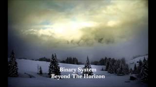Binary System - Beyond The Horizon