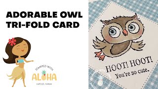 How To  Make A Tri-Fold Card | Stampin Up! Adorable Owls