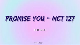NCT 127 - PROMISE YOU | LIRIK SUB INDO