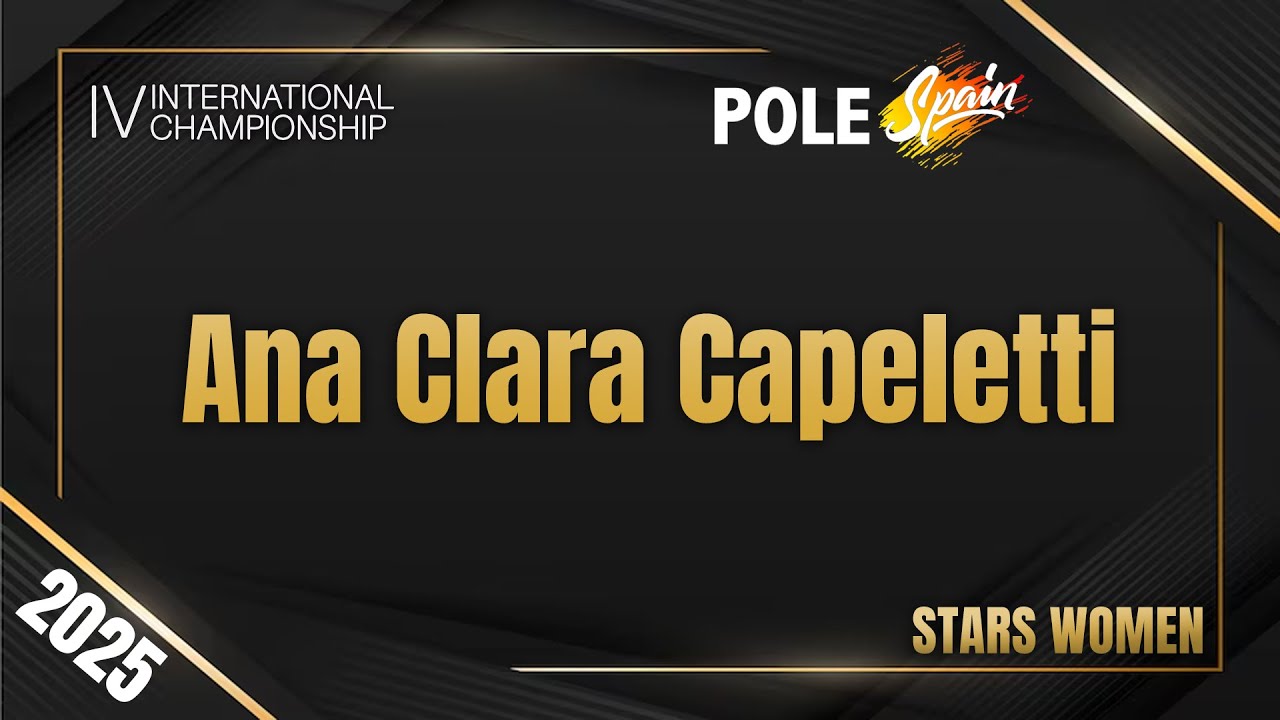 Ana Clara Capeletti - STARS Women - World Art POLE SPAIN 2025