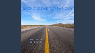 Beautiful Bossa Brazil - Background Bossa Nova
