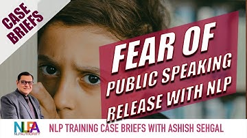 Conquer the Fear of Public Speaking using NLP | Ashish Sehgal