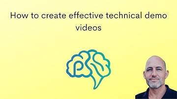 How to create effective technical demo videos