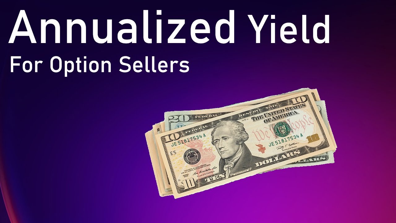 Annualized Yield for Option Sellers