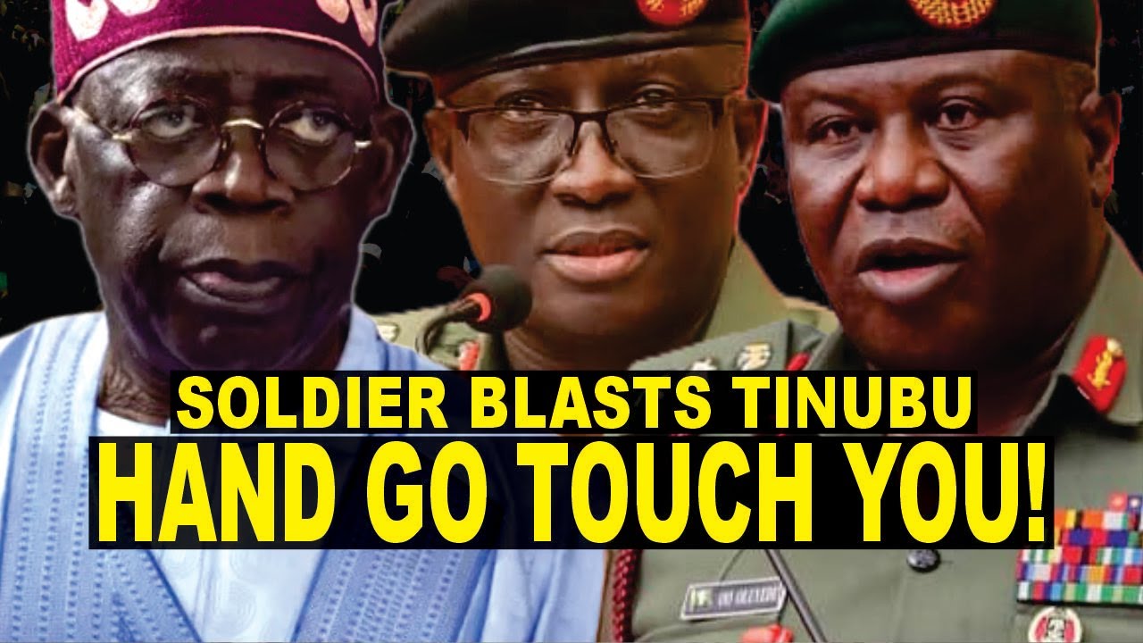 Солдат предупреждает Тинубу о последствиях жестокого обращения с солдатами