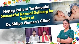 Happy Patient Testimonial || Successful Normal Delivery for Twins at Dr Shilpa Womens Clinic