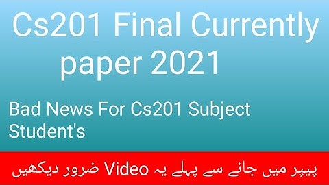 Cs201 Final paper 2021|Cs201 Currently paper 2021|Cs201 final term paper 2021|By World of Education