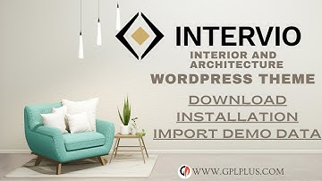 Intervio – Interior and Architecture WordPress Theme Download, Installation and Import Demo Data