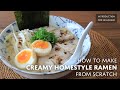 How to make CREAMY HOME-STYLE RAMEN from scratch - Introduction for skillshare