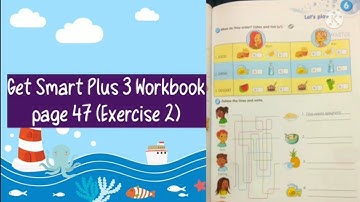 Get Smart Plus 3 Workbook, page 47 (Exercise 2)