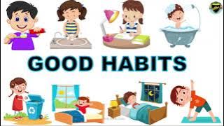 Good Habits for Kids | Good Habits | Good Habits and Bad Habits | Good Habit | Personal hygiene