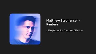 DAPPCON 2024: Sliding Doors For CryptoXAI Diffusion - Matthew Stephenson