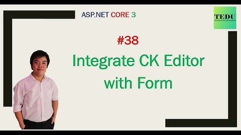 #38: Tích hợp CK Editor | Integrage CK Editor