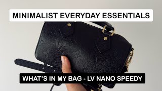 Minimalist Everyday Essentials | What’s In My Bag | Louis Vuitton Nano Speedy