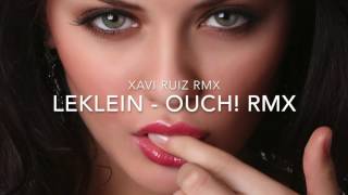 Download Lagu leklein Ouch Remix Xavi Ruiz RMX MP3